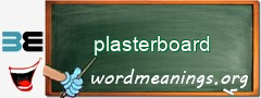 WordMeaning blackboard for plasterboard